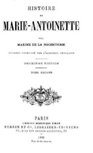 [Gutenberg 53503] • Histoire de Marie-Antoinette, Volume 2 (of 2)